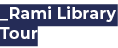 _Rami Library Tour
