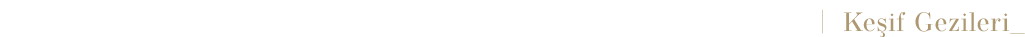  | Ke if Gezileri_