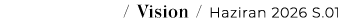 / Vision / Haziran 2026 S.01 