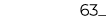 63_