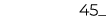 45_