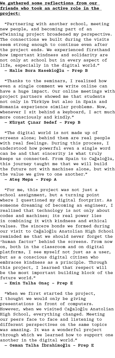 We gathered some reflections from our friends who took an active role in the project: “Partnering with another school...