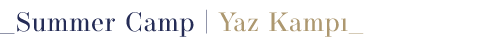 _Summer Camp | Yaz Kamp _